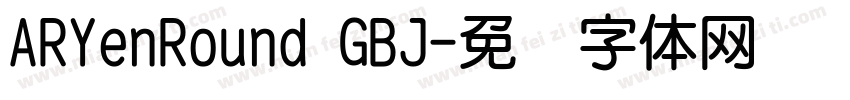 ARYenRound GBJ字体转换